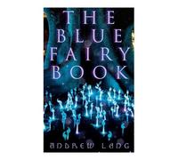 Andrew Lang The Blue Fairy Book (Tascabile)