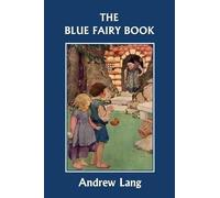 Andrew Lang The Blue Fairy Book (Yesterday's Classics) (Tascabile)