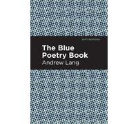 Andrew Lang The Blue Poetry Book (Tascabile) Mint Editions