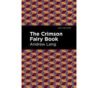 Andrew Lang The Crimson Fairy Book (Copertina rigida) Mint Editions