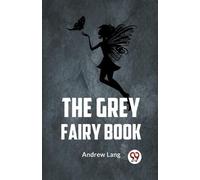 Andrew Lang The Grey Fairy Book (Tascabile)