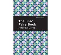 Andrew Lang The Lilac Fairy Book (Copertina rigida) Mint Editions