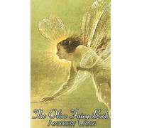 Andrew Lang The Olive Fairy Book, Edited by Andrew Lang, Fict (Copertina rigida)