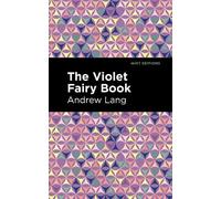 Andrew Lang The Violet Fairy Book (Copertina rigida) Mint Editions