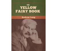 Andrew Lang The Yellow Fairy Book (Tascabile)