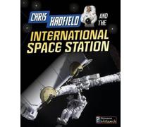 Andrew Langley Chris Hadfield and the International Space Sta (Copertina rigida)