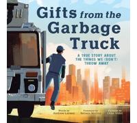 Andrew Larsen Gifts from the Garbage Tru (Copertina rigida) (PRESALE 10/10/2024)