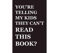 Andrew Laties You're Telling My Kids They Can't Read This Book? (Tascabile)