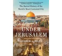 Andrew Lawler Under Jerusalem (Tascabile)
