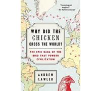 Andrew Lawler Why Did the Chicken Cross the World? (Tascabile)