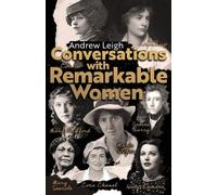 Andrew Leigh Conversations with Remarkable Women (Tascabile)