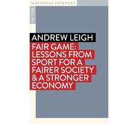 Andrew Leigh Fair Game (Tascabile) In the National Interest