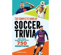 Andrew Leigh The Complete Book of Soccer Trivia (Tascabile)