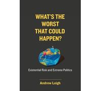 Andrew Leigh What’s the Worst That Could Happen? (Tascabile)