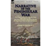 Andrew Leith Hay Narrative of the Peninsular War (Tascabile)
