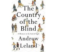 Andrew Leland The Country of the Blind (Copertina rigida)