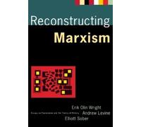 Andrew Levine Elliott Sober Erik Olin Wright Reconstructing Marxism (Tascabile)