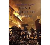 Andrew Levy Don't Forget to Breathe (Tascabile)