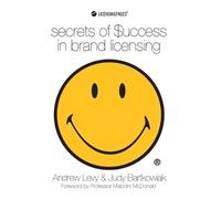 Andrew Levy Judy Bartkowi Secrets of Success in Brand Licensi (Copertina rigida)