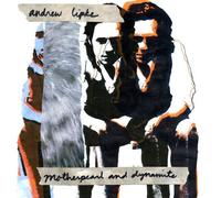 Andrew Lipke - Motherpearl and Dynamite (Deluxe Version)
