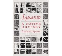 Andrew Lipman Squanto: A Native Odyssey (Tascabile)