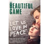 Andrew Lloyd Webber: The Beautiful Game - Vocal Selections. For Pianoforte, Voce e Chitarra(con le griglie degli accordi)