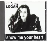 Andrew Logan - Show Me Your Heart