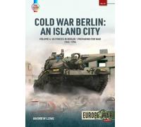 Andrew Long Cold War Berlin: An Island City Volume 4 (Tascabile) Europe@War