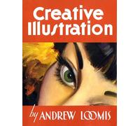 ANDREW LOOMIS CREATIVE ILLUSTRATION HC
