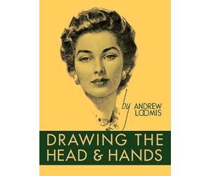 Andrew Loomis Drawing the Head and Hands (Copertina rigida)