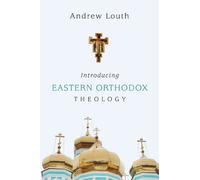 Andrew Louth Introducing Eastern Orthodox Theology (Tascabile)