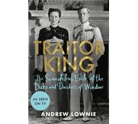 Andrew Lownie Traitor King (Copertina rigida)