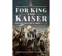 Andrew Lucas, J rgen Schmieschek For King and Kaiser (Copertina rigida)