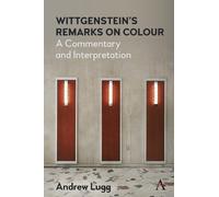 Andrew Lugg Wittgenstein’s Remarks on Colour (Copertina rigida)