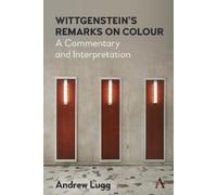 Andrew Lugg Wittgenstein’s Remarks on Colour (Tascabile)