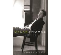 Andrew Lycett Dylan Thomas (Tascabile)