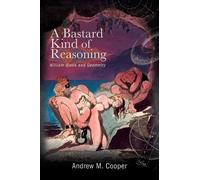 Andrew M. Cooper A Bastard Kind of Reasoning (Tascabile)
