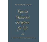 Andrew M. Davis How to Memorize Scripture for Life (Tascabile)