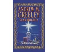 Andrew M. Greeley Star Bright-A Christmas Story (Tascabile)