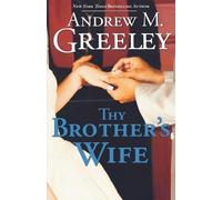 Andrew M. Greeley Thy Brother's Wife (Tascabile)