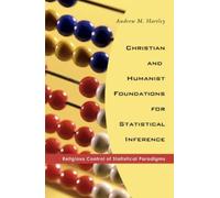 Andrew M Hartle Christian and Humanist Foundations for Statis (Copertina rigida)