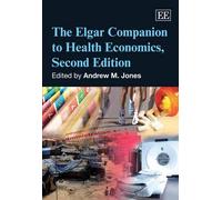 Andrew M. Jones The Elgar Companion to Health Economics, Seco (Copertina rigida)