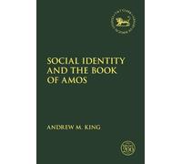 Andrew M. King Social Identity and the Book of Amos (Tascabile)