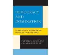 Andrew M. Koch Amanda Gail Zeddy Democracy and Domination (Copertina rigida)