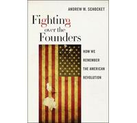 Andrew M. Schocket Fighting Over the Founders (Copertina rigida)