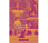 Andrew M. Shanken The Everyday Life of Memorials (Copertina rigida)