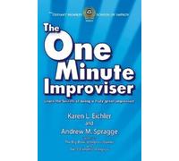 Andrew M Spragge Karen L Eichler The One Minute Improviser (Tascabile)