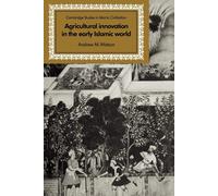 Andrew M. Watson Agricultural Innovation in the Early Islamic World (Tascabile)