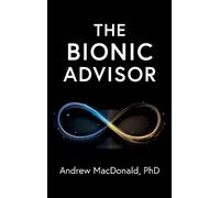Andrew MacDonald The Bionic Advisor (Copertina rigida)