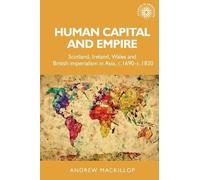 Andrew Mackillop Human Capital and Empire (Copertina rigida)